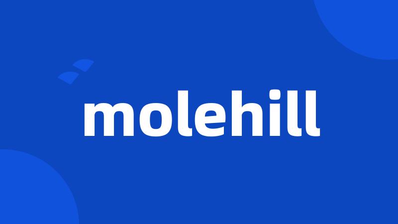 molehill
