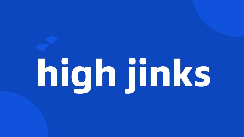 high jinks