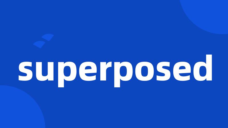 superposed