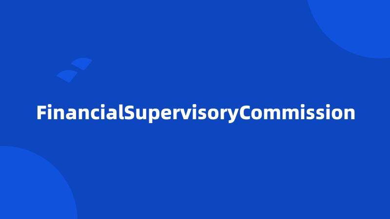 FinancialSupervisoryCommission