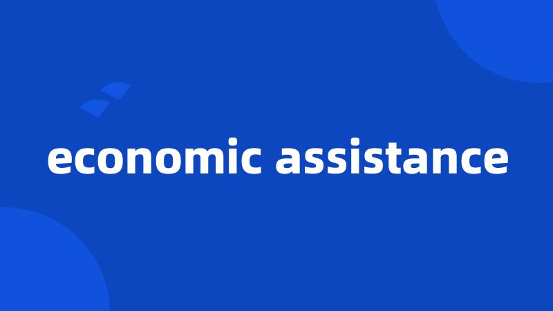 economic assistance