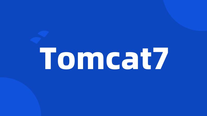 Tomcat7