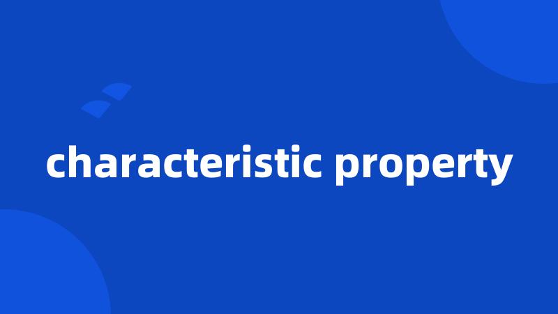 characteristic property