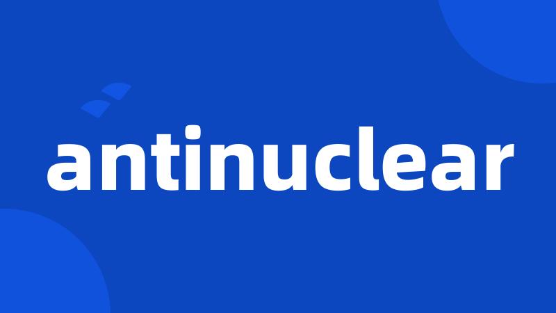 antinuclear