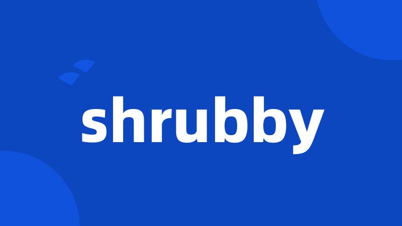 shrubby