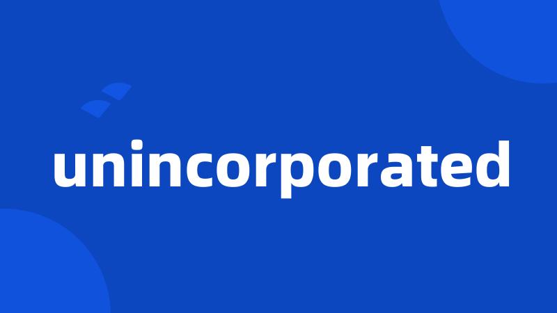 unincorporated