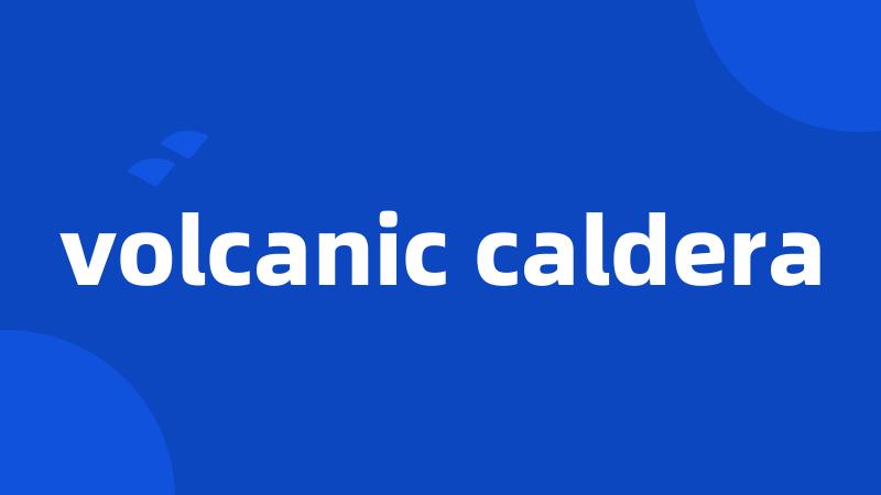 volcanic caldera