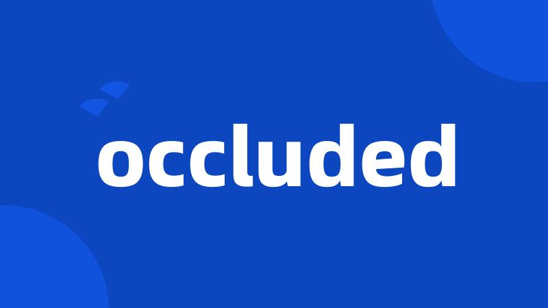 occluded