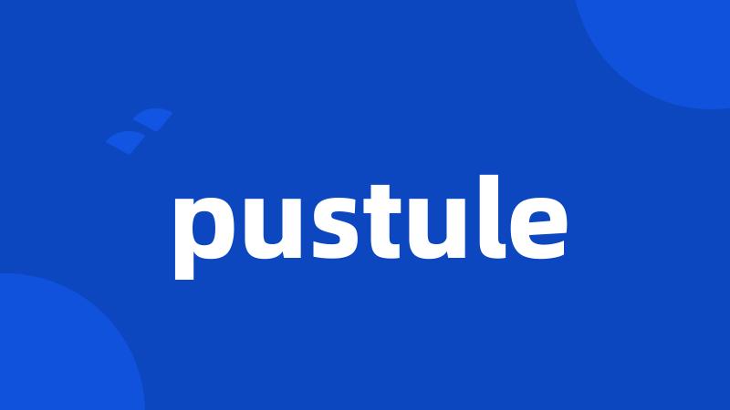 pustule