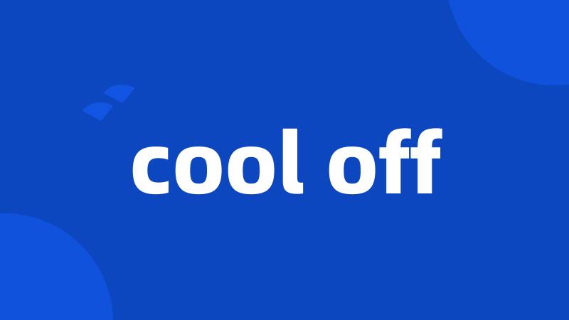 cool off