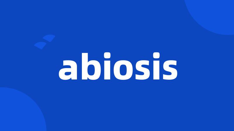 abiosis