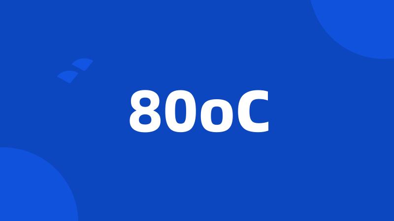 80oC