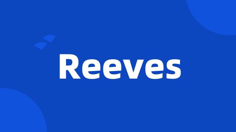 Reeves