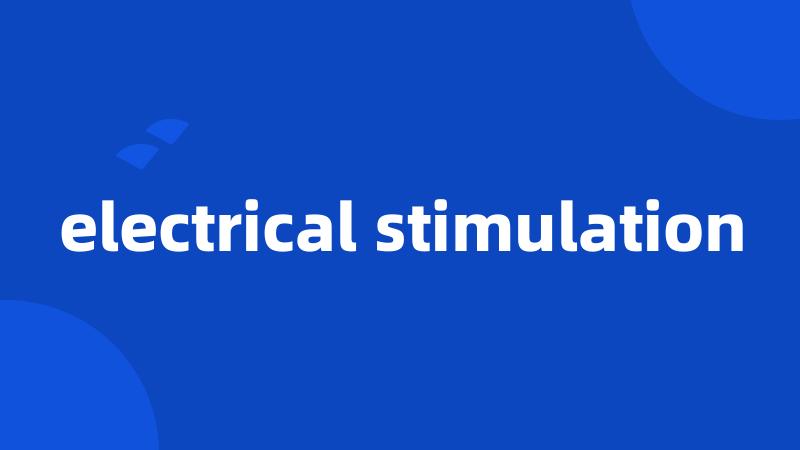 electrical stimulation