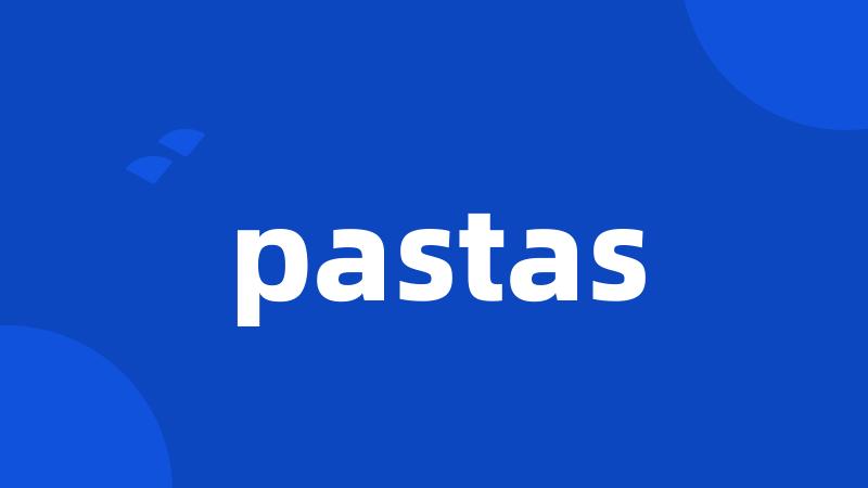 pastas