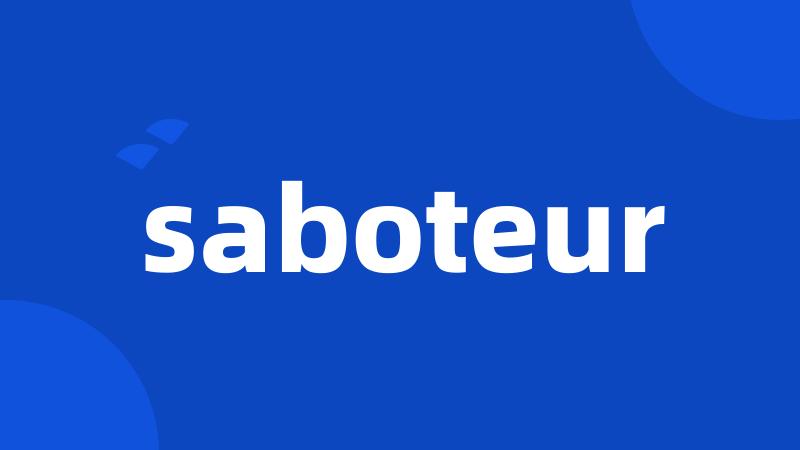 saboteur