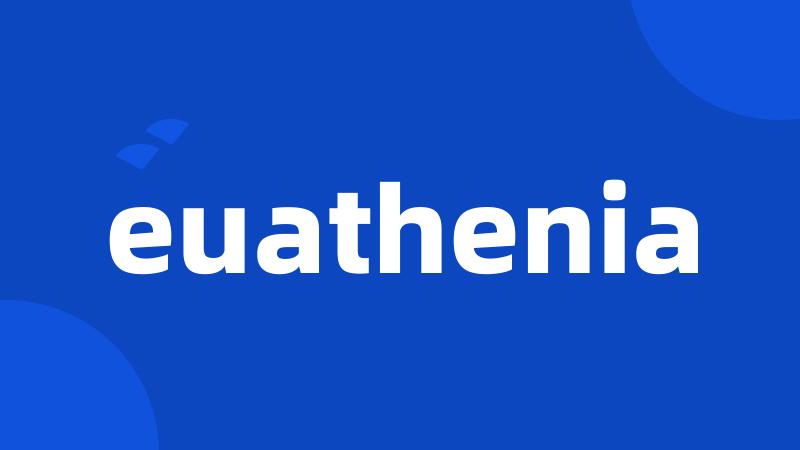 euathenia