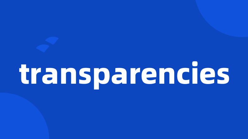 transparencies