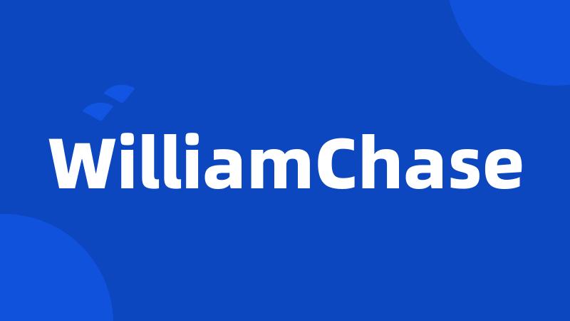 WilliamChase