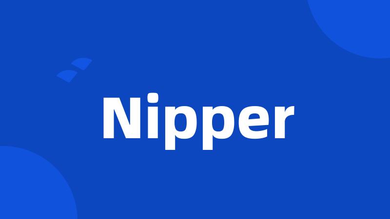 Nipper