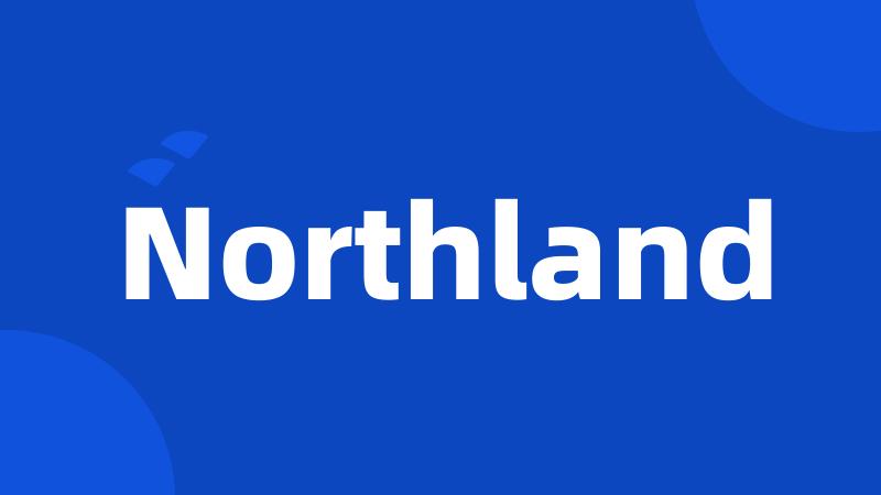 Northland