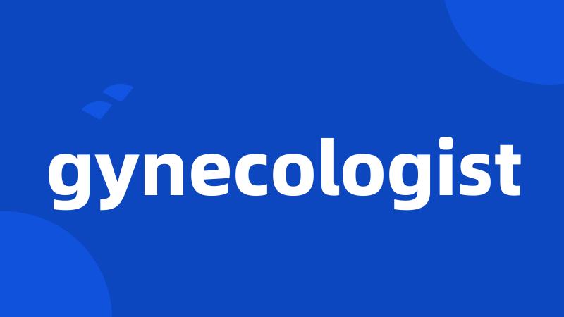 gynecologist