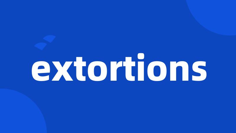extortions