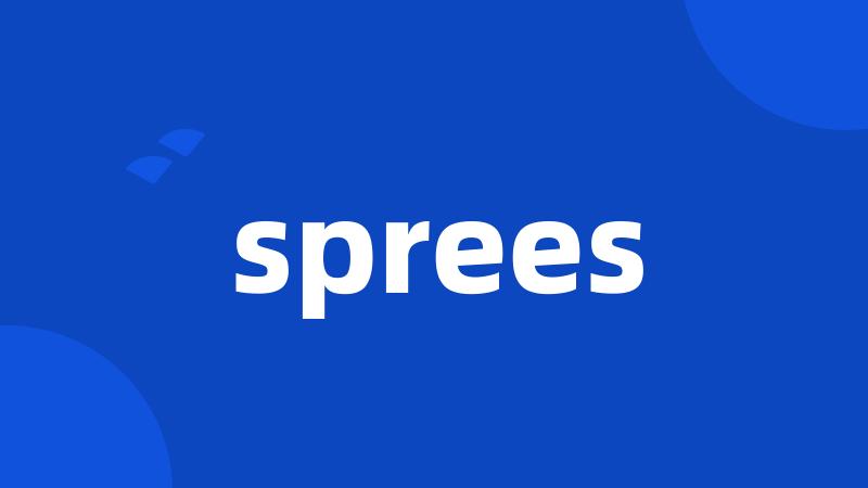 sprees