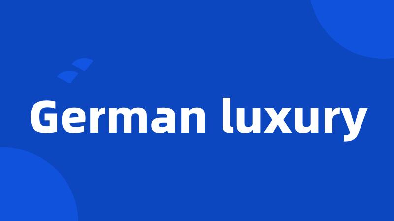 German luxury
