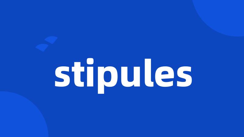 stipules