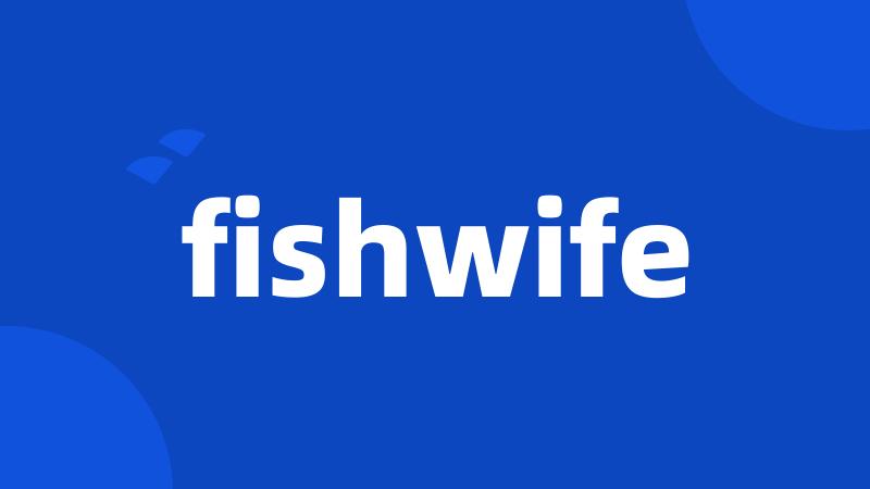 fishwife