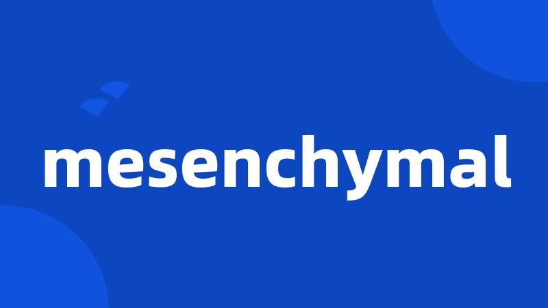 mesenchymal