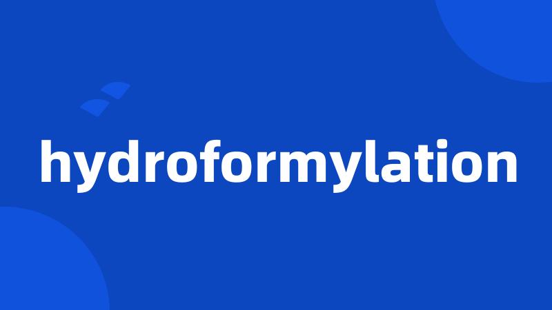 hydroformylation