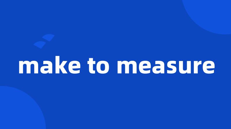 make to measure
