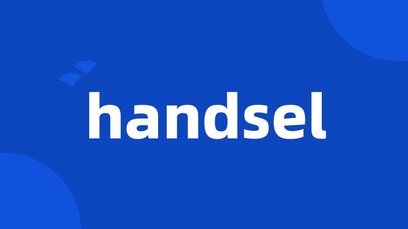 handsel