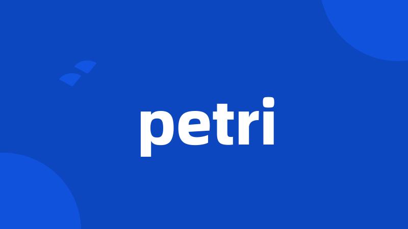 petri