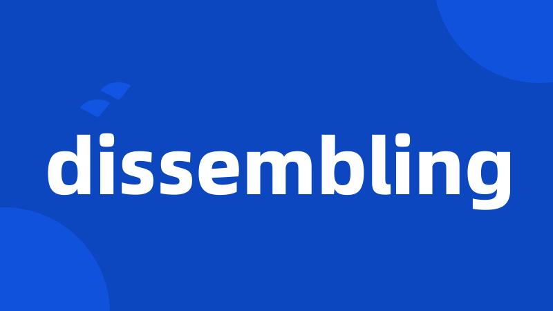 dissembling