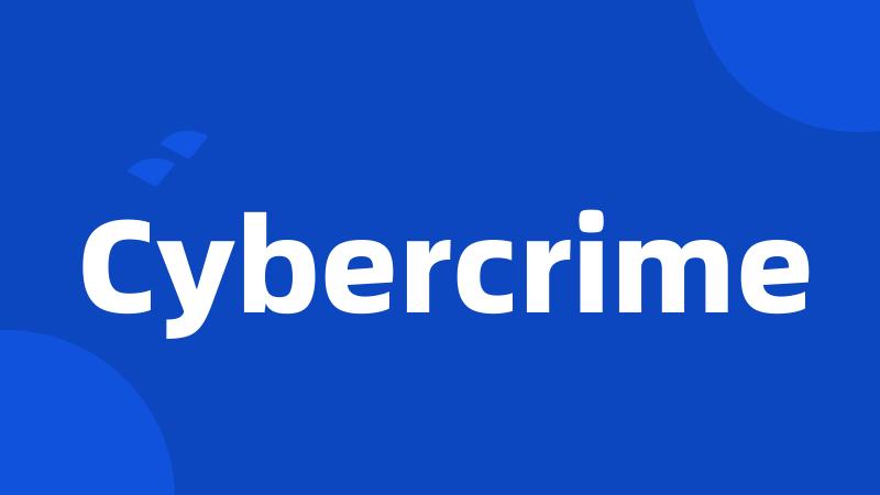 Cybercrime