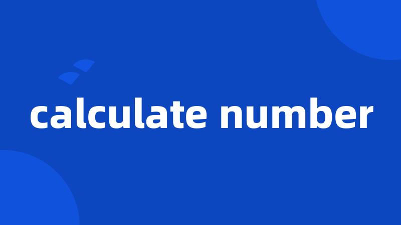 calculate number