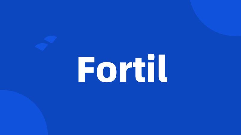 Fortil