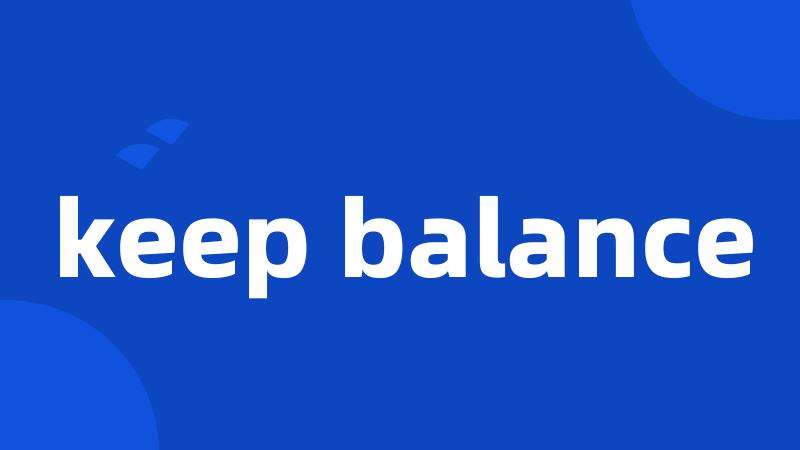 keep balance