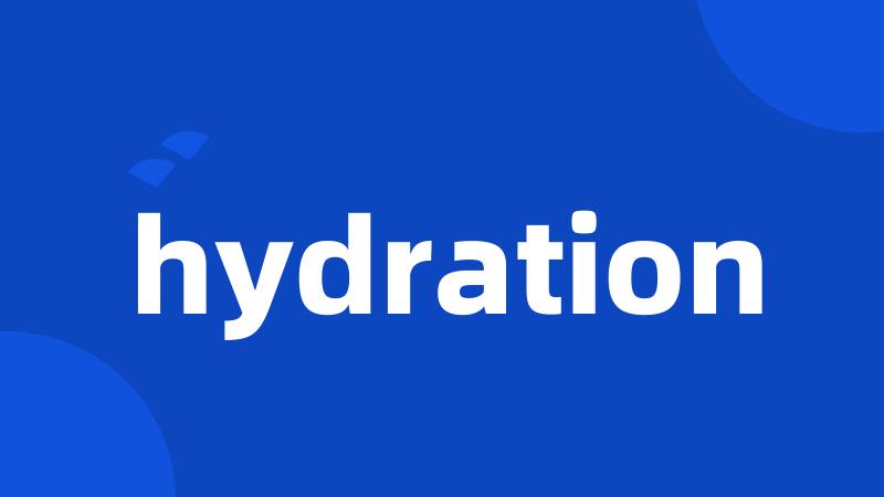 hydration