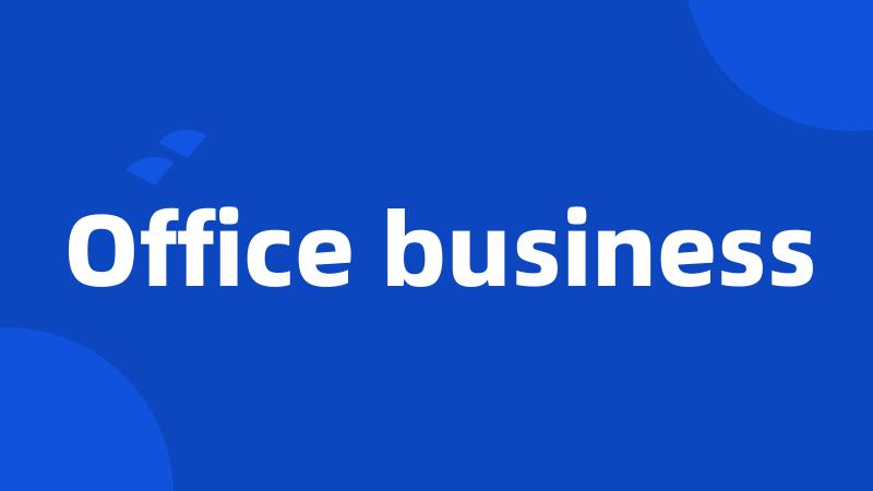 Office business