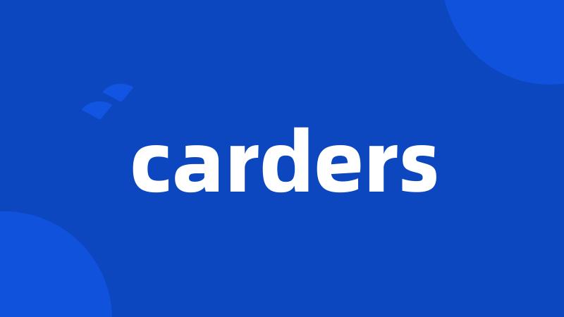 carders