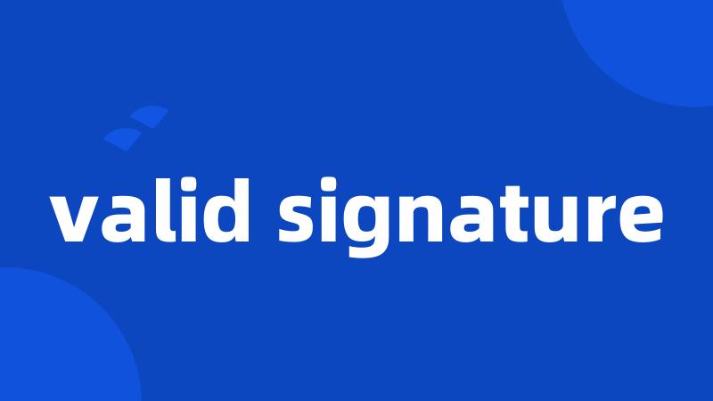 valid signature