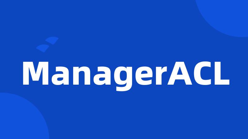 ManagerACL