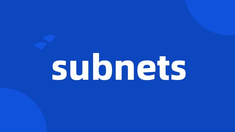 subnets