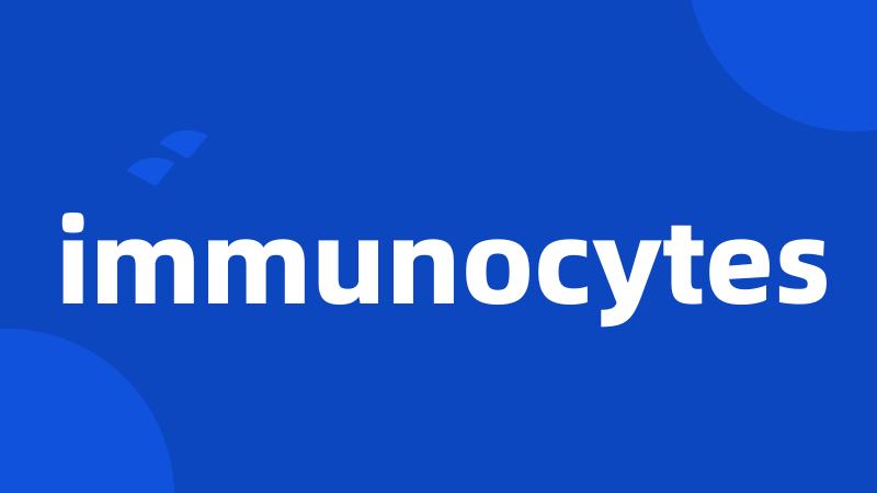 immunocytes