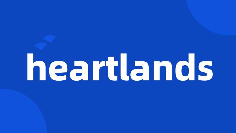 heartlands
