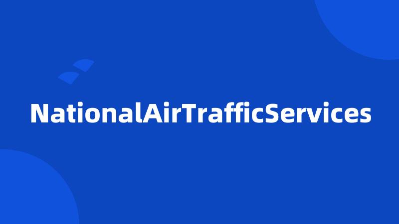 NationalAirTrafficServices